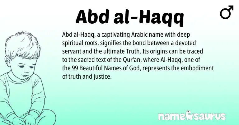 Infographic about Abd al-Haqq name meaning, Abd al-Haqq is a name from Arabic origin(s).
